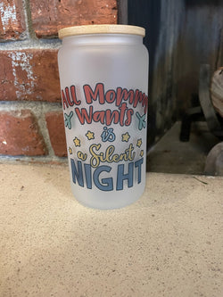 Glass Can Tumbler - Mommas Silent Night